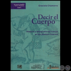 DECIR EL CUERPO - Autor: GRACIELA CHAMORRO - Año 2009